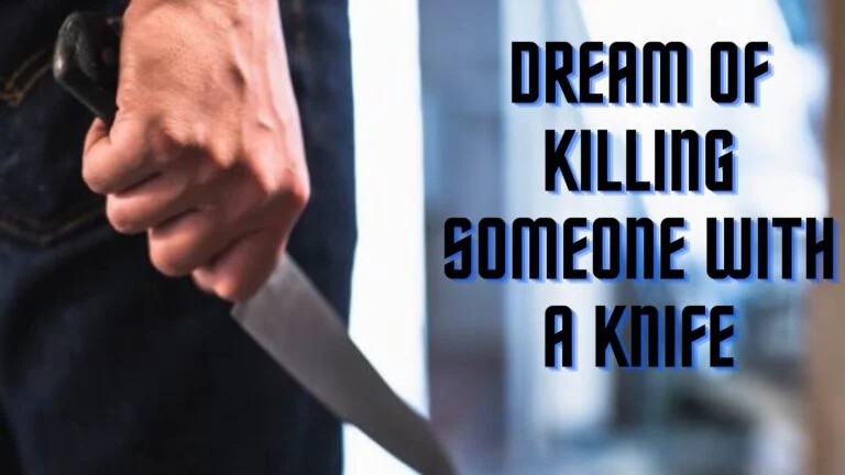 dream of someone trying to kill me with a knife